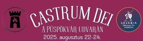 2025. augusztus 22 - 24. Castrum Dei programok a szombathelyi Püspöki palota udvarán